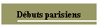 Dbuts parisiens